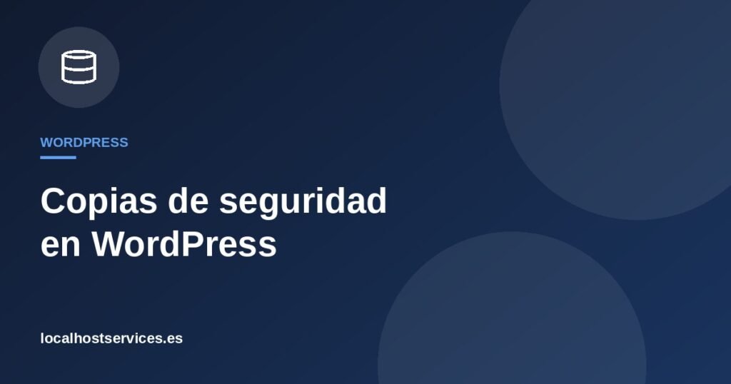 Copias de seguridad en WordPress – Localhost Services