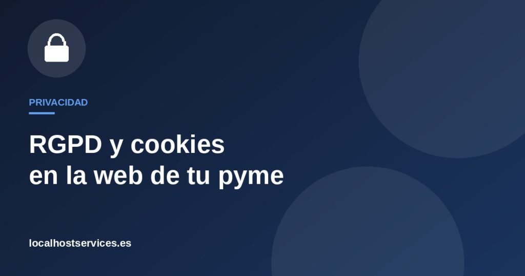 RGPD y cookies en la web de una pyme – Localhost Services