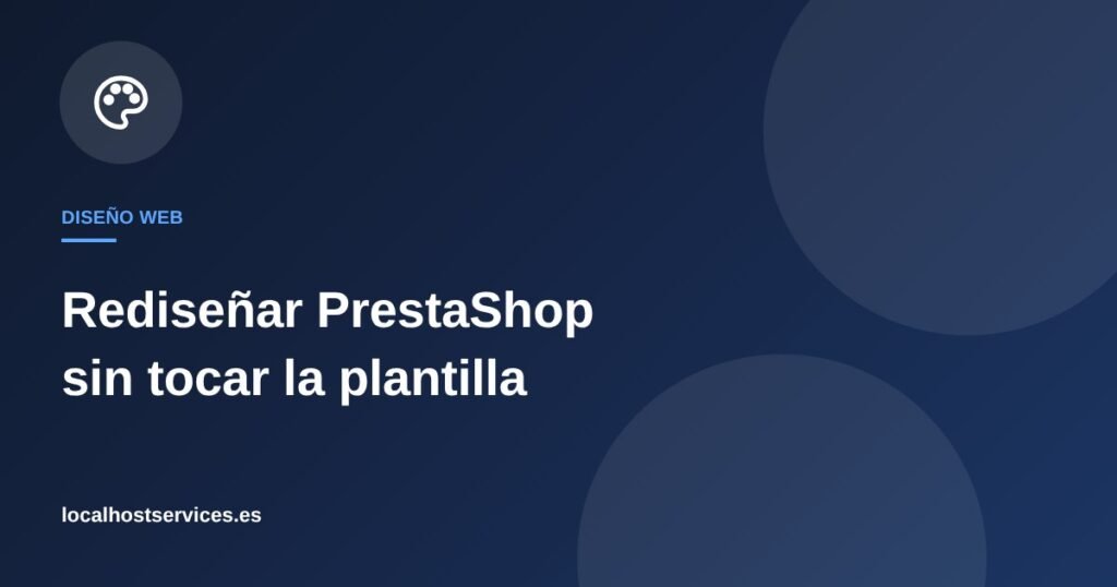 Rediseño de una tienda PrestaShop sin tocar la plantilla – Localhost Services