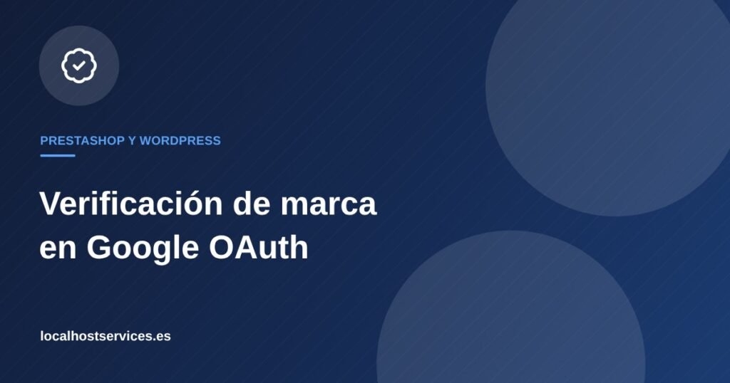 Verificación de marca en Google OAuth para el acceso con Google